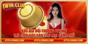 Một số thông tin cơ bản về xóc đĩa đổi thưởng online