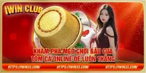 Khám phá mẹo chơi Bầu Cua Tôm Cá online để luôn thắng